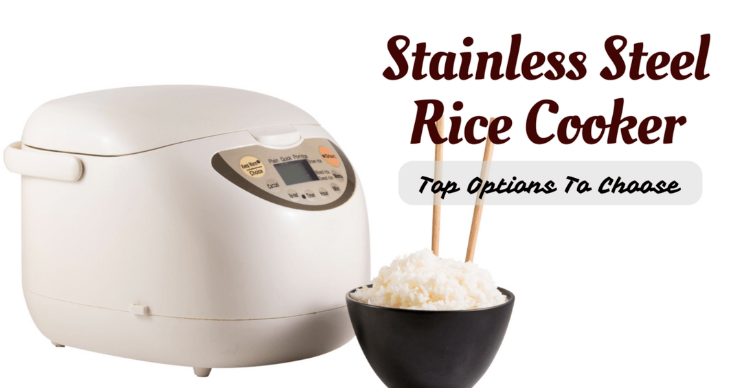 Best Stainless Steel Rice Cooker
