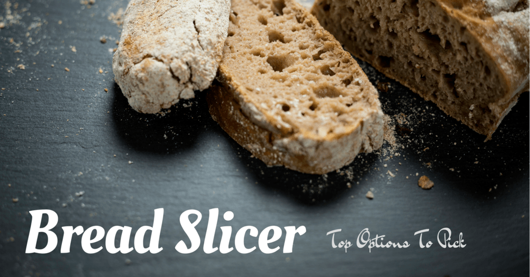 Best bread slicer