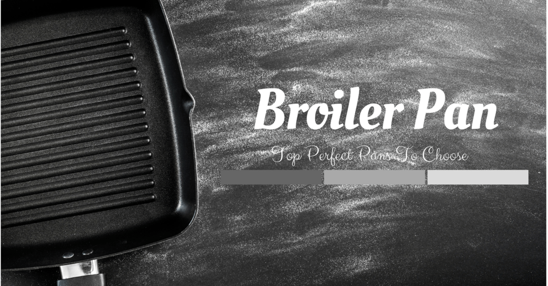best broiler pan