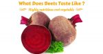 All About the Beets: What Does Beets Taste Like?