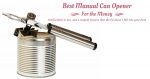 The Best Manual Can Opener 2019 For the Money