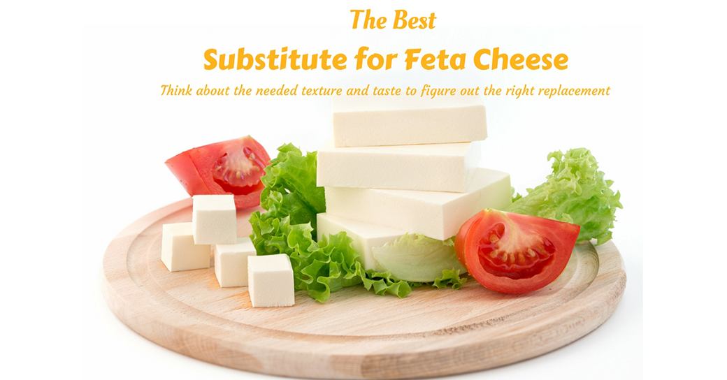 The Best Substitute For Feta Cheese And Other Amazing Facts