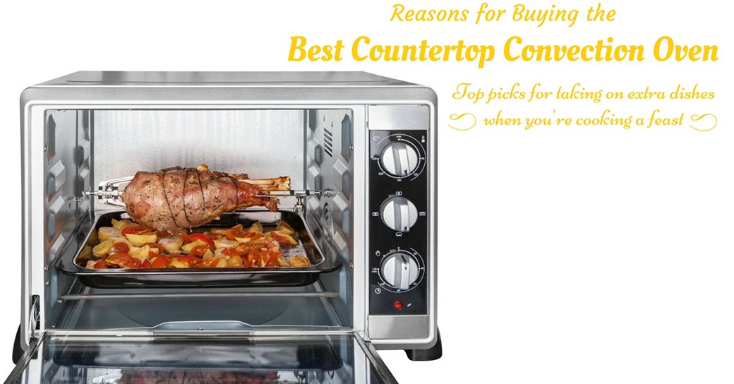 Best Countertop Convection Oven 2020 Reviews Buyer S Guide