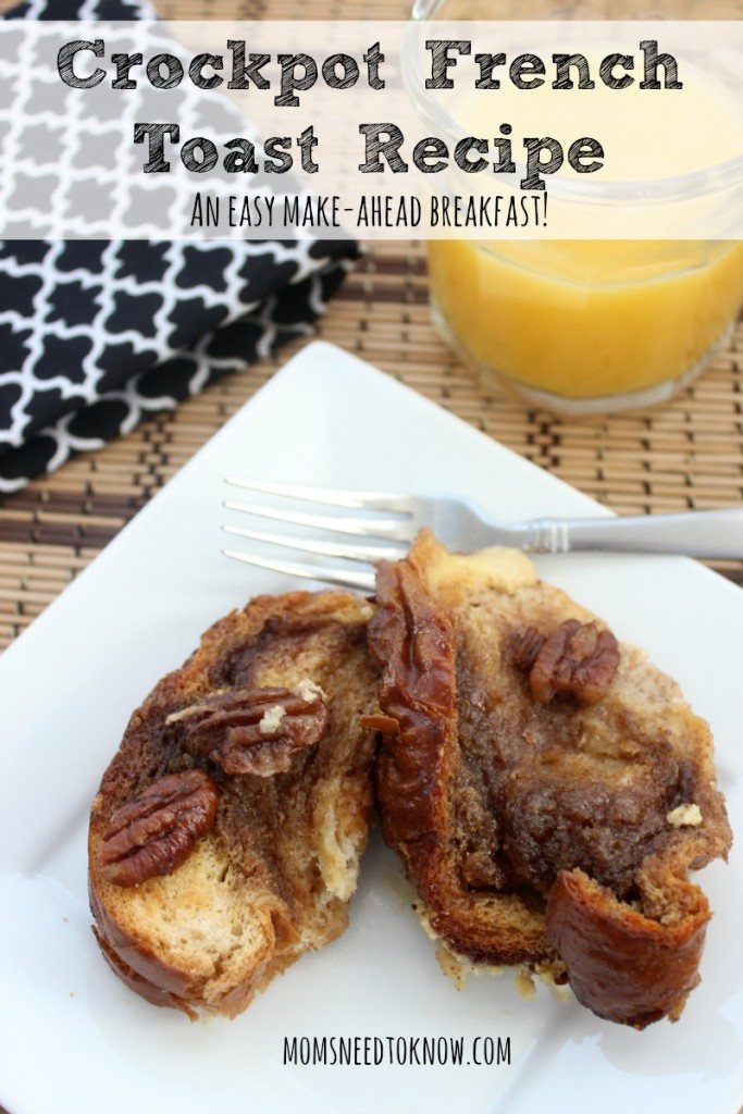 CROCK POT FRENCH TOAST RECIPE via Moms need to know