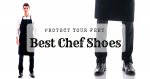 Best Chef Shoes Reviews 2019: Most Comfortable Shoes For Your Feet Best Chef Shoes Reviews : Most Comfortable Shoes For Your Feet