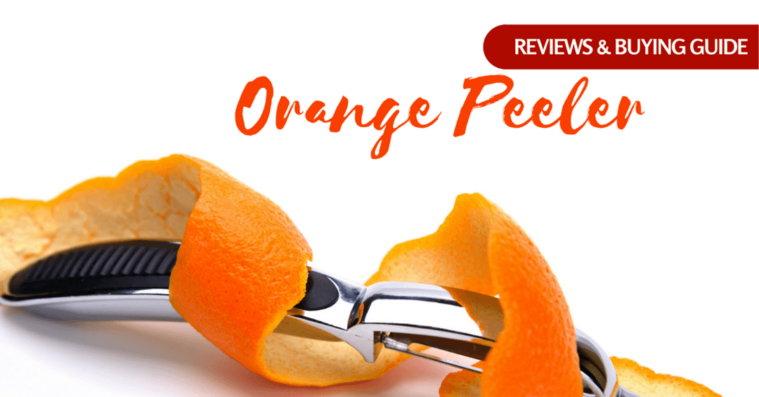 Best Orange Peeler