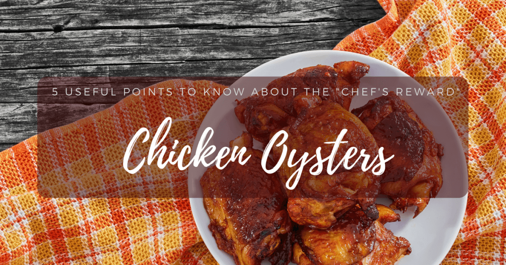 What is Chicken Oyster and Why It is Chef's Favorite Part?