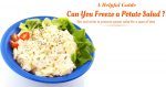 Can You Freeze a Potato Salad? (A Helpful Guide)