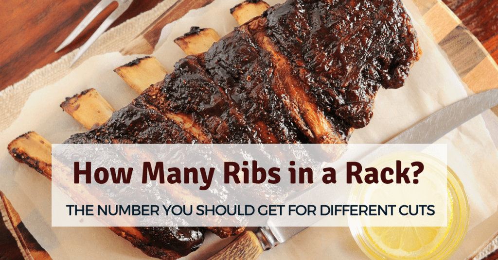 How Many Ribs in a Rack The Number You Get For Different Cuts